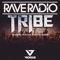 Tribe - Rave Radio lyrics