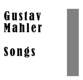 Gustav Mahler: Songs - Berlin Radio Symphony Orchestra, Leopold Ludwig, Josef Metternich, Rolf Kleinert & Lorri Lail