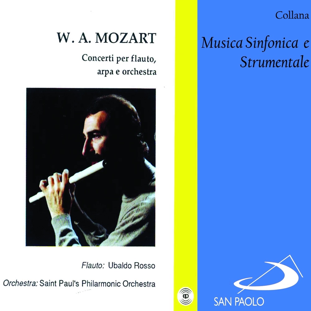 Обложка альбома «Collana Musica sinfonica e strumentale: Concerti per flauto, arpa e orchestra» — Ubaldo Rosso, Saint Paul's Philharmonic Orchestra & Silvano Frontalini