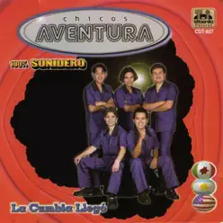La Cumbia Llegó (100% Sonidero) - Chicos Aventura La Cumbia Llegó (100% Sonidero) - Chicos Aventura