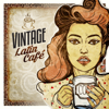 Vintage Latin Café: Lounge & Beat Latino - Varios Artistas