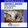 Tre uomini in barca (per tacer del cane) - Jerome K. Jerome