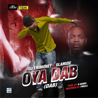 Oya Dab (feat. Olamide) - Single