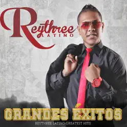 Grandes Éxitos - Rey Three Latino