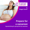 Hypnobirthing to Prepare for a Caesarean - Maggie Howell & Natal Hypnotherapy