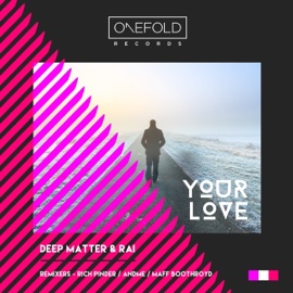 Your Love (AndMe. Remix) Deep Matter & RAI