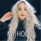 My House - MAYCE lyrics
