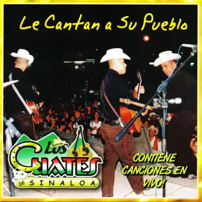 Le Cantan a Su Pueblo - Los Cuates de Sinaloa