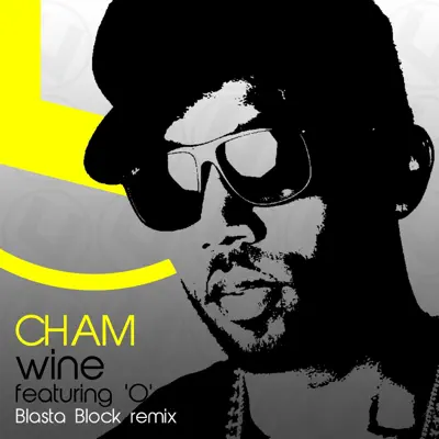 Wine (Blasta Block Remix) [feat. O] - Single - Cham