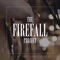 Firefall (feat. Matt Ford) [Live] - The Firefall Project lyrics