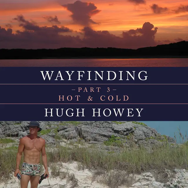 Wayfinding Part 3: Hot & Cold (Unabridged)