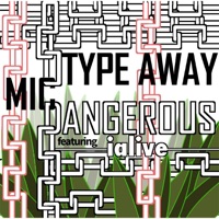 Type Away (feat. Ialive) - Single - MicDangerous