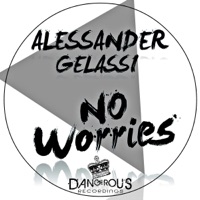 No Worries - EP - Alessander Gelassi