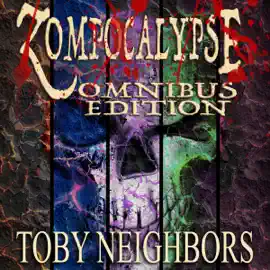 Zompocalypse Omnibus Edition (Unabridged)