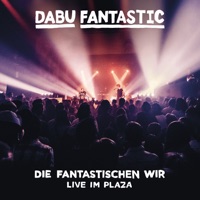 Die Fantastischen Wir - Live im Plaza - Dabu Fantastic