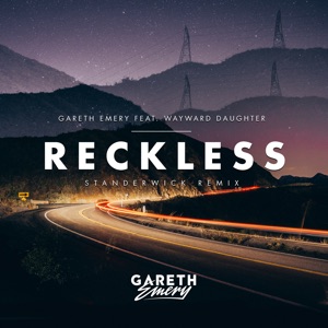 Reckless (feat. Wayward Daughter) [Standerwick Remix] - Single