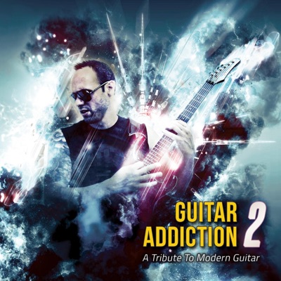 Guitar Addiction 2 (A Tribute to Modern Guitar)