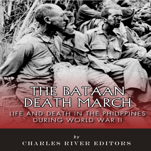 The Bataan Death March: Life and Death in the Philippines During World War II (Unabridged) cover