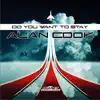 Do You Want to Stay (New Extended Mix)