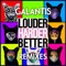 Louder, Harder, Better (Inpetto Remix) - Galantis lyrics