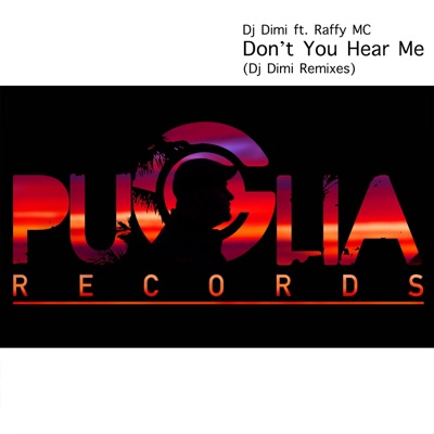 Don't You Hear Me (Dj Dimi Remixes) [feat. Raffy MC] - EP