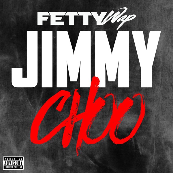 Jimmy Choo - Single - Fetty Wap