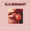 O.V. WRIGHT - I Found Peace
