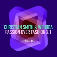 Passion Over Fashion 2.1 - Single - Christian Smith & Wehbba
