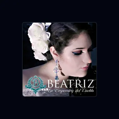 Listen to Beatriz, watch music videos, read bio, see tour dates & more!