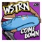 Come Down - WSTRN lyrics