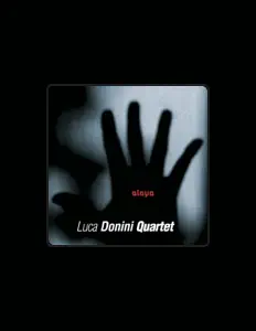 Luister naar Luca Donini Quartet, bekijk muziekvideo's, lees de bio, bekijk de tourdata, en meer!