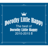 The best of Dorothy Little Happy 2010-2015 II - Dorothy Little Happy