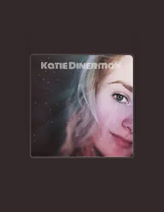 Luister naar Katie Dinerman, bekijk muziekvideo's, lees de bio, bekijk de tourdata, en meer!