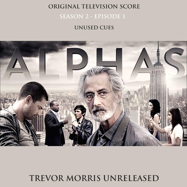 Alphas: Television Series Score: Season 2: Episode 1 (Unused Cues)