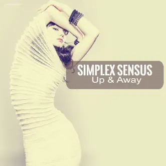 Up & Away by Simplex Sensus song reviws