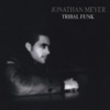 Jonathan Meyer and Sarah Rivas: Tribal Funk - Single