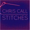 Stitches - Chris Call lyrics