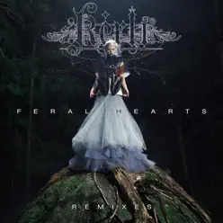Feral Hearts Remixes - Single - Kerli Feral Hearts Remixes - Single - Kerli
