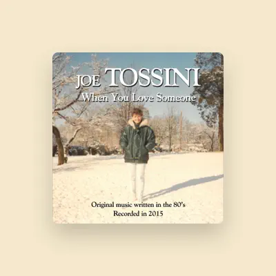 Listen to Joe Tossini, watch music videos, read bio, see tour dates & more!