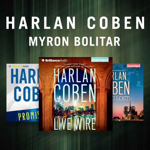 Harlan Coben - The Myron Bolitar Series: Promise Me, Long Lost, Live Wire (Unabridged) cover