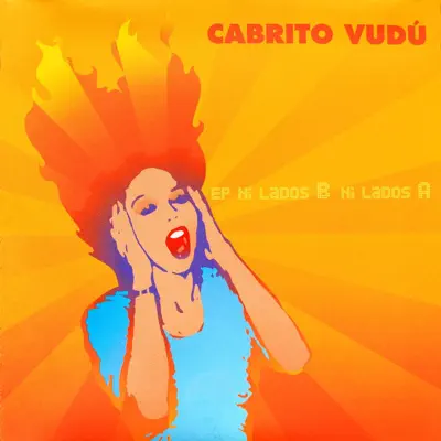 Ni Lados B Ni Lados A - Cabrito Vudú Ni Lados B Ni Lados A - Cabrito Vudú