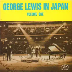 George Lewis in Japan, Vol. 1 (feat. Ernest Punch Miller, Louis Nelson, Joe Robichaux, Emanuel Sayles, John Joseph & Joe Watkins) - George Lewis George Lewis in Japan, Vol. 1 (feat. Ernest Punch Miller, Louis Nelson, Joe Robichaux, Emanuel Sayles, John Joseph & Joe Watkins) - George Lewis