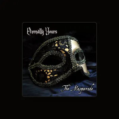 Listen to Eternally Yours, watch music videos, read bio, see tour dates & more!