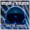 Star Pilots - Only For Tonight