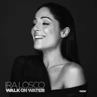 Walk On Water — Ira Losco