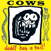 Cows - Bum In the Alley
