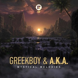 Mystical Melodies Greekboy & AKA