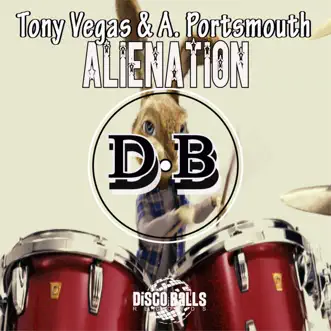 Alienation - Single by Tony Vegas & A. Portsmouth album reviews, ratings, credits