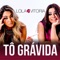 Tô Grávida - Lola e Vitória lyrics