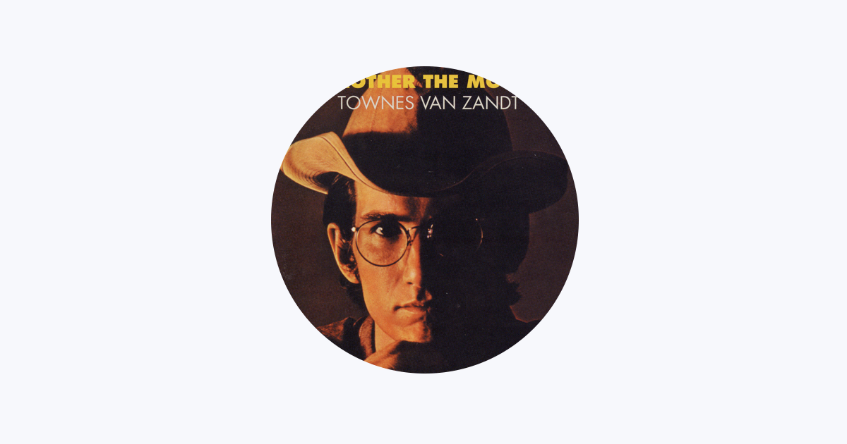 Townes Van Zandt - Apple Music